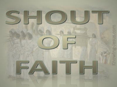 Joshua 6:5  Shout Of Faith (gray)